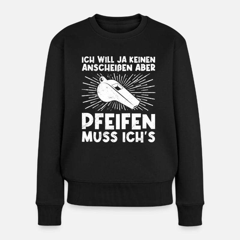 Pfeifen muss ich es Schiedsrichter - Frauen Premium Bio Pullover - Schwarz