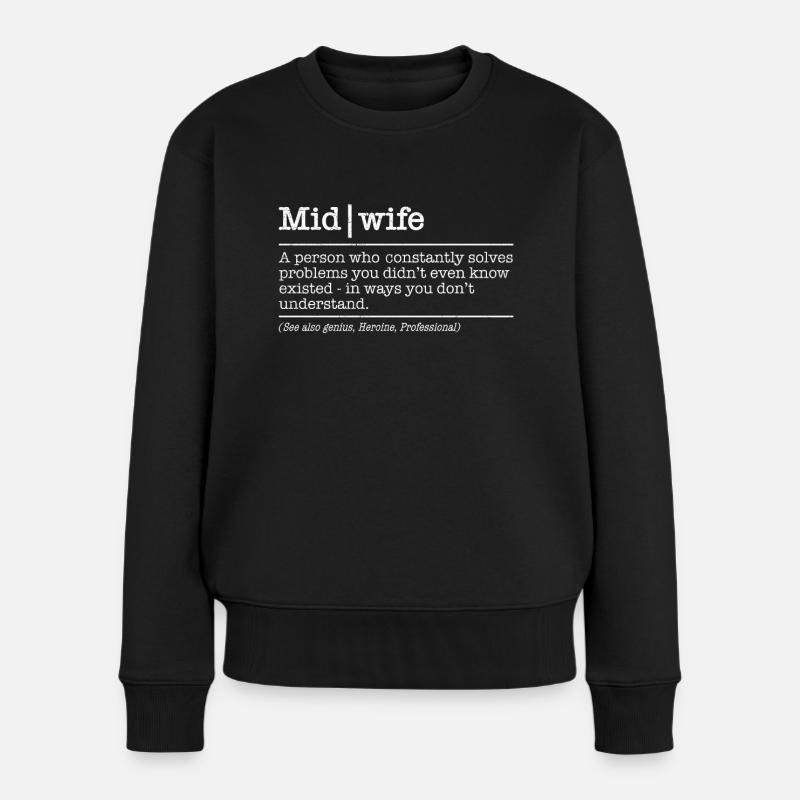Hebamme Beruf Definition Hebamme Dankeschön - Frauen Premium Bio Pullover - Schwarz