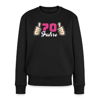 70 Jahre Glückwunsch Geburtstagsgruß - Frauen Premium Bio Pullover - Schwarz - Vorne - Julia (174cm)