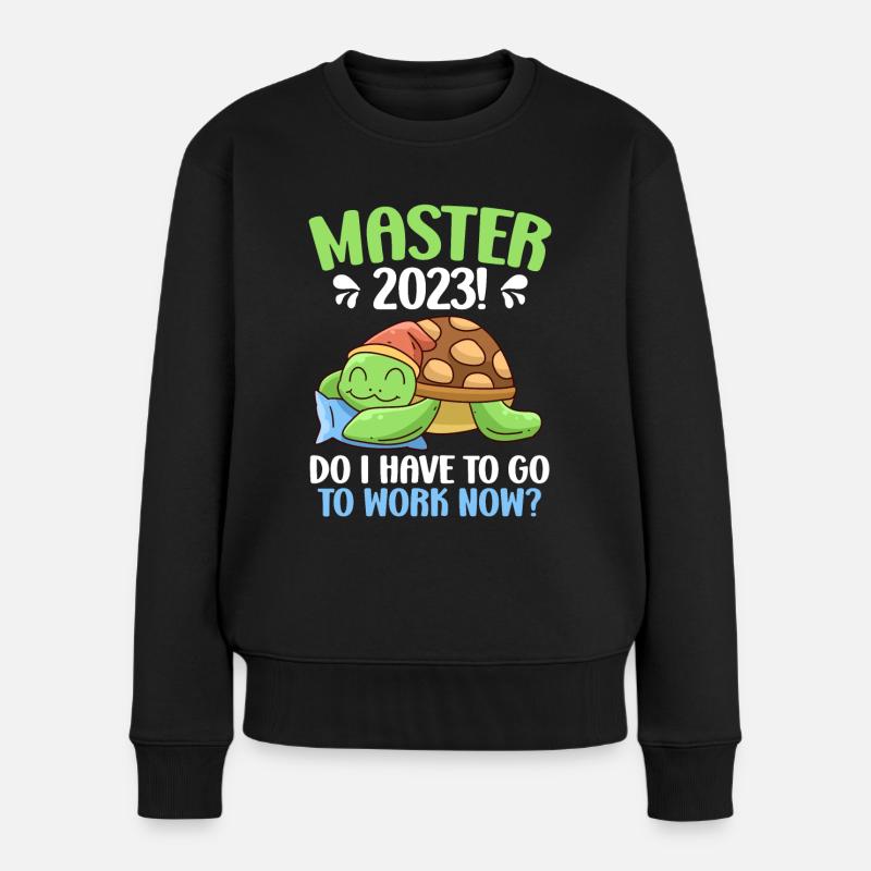 Master 2023 muss ich jetzt arbeiten? - Frauen Premium Bio Pullover - Schwarz
