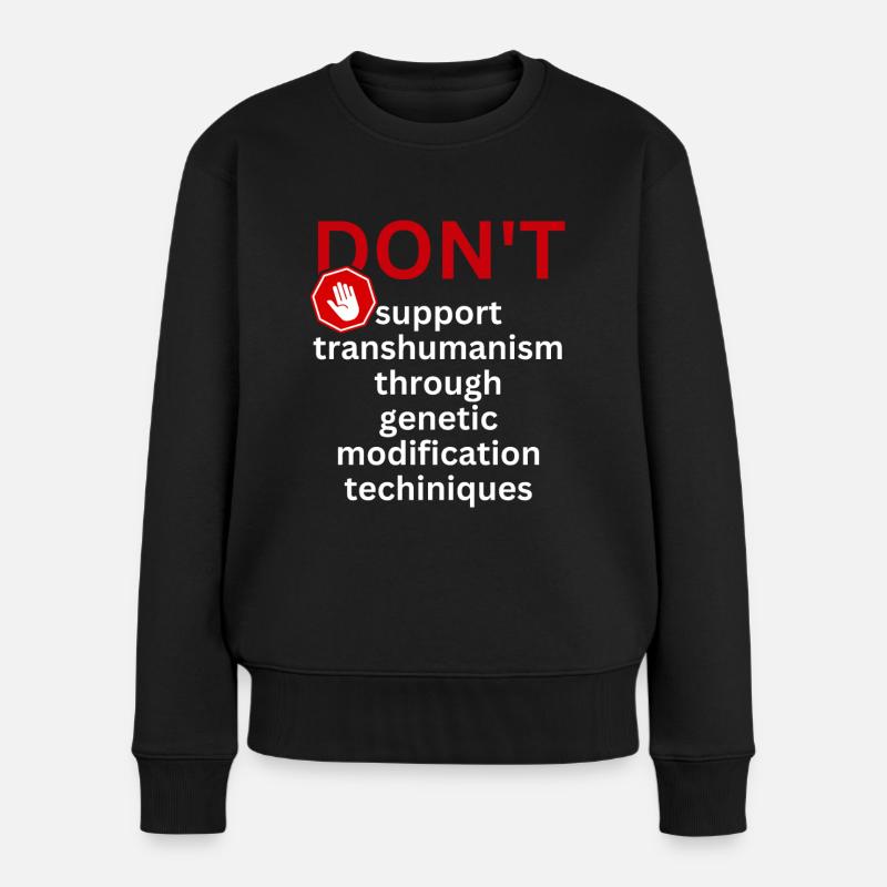 Transhumanismus, Gentechnologie Spruch - Frauen Premium Bio Pullover - Schwarz
