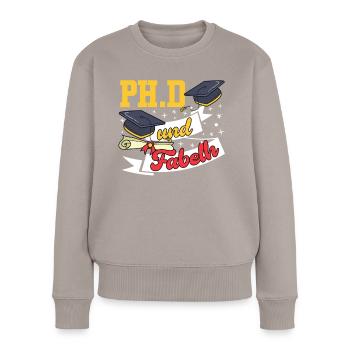 Doktortitel Ph.D AND FABOLOUS Lustiges - Frauen Premium Bio Pullover - Taupe - Vorne - Julia (174cm)