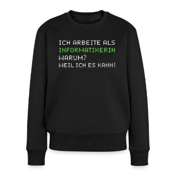 Informatikerin Informatik Programmierer - Frauen Premium Bio Pullover - Schwarz - Vorne - Julia (174cm)