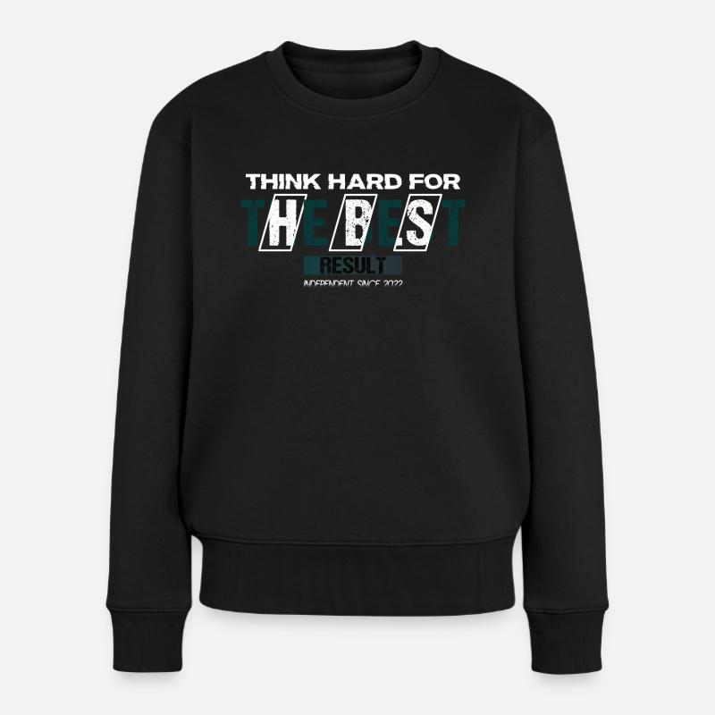 Think hard for the best result - Frauen Premium Bio Pullover - Schwarz