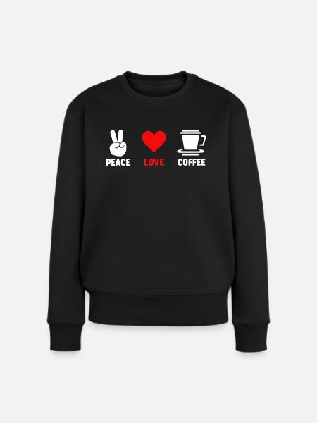 Peace Love Coffee - Women's Premium Organic Jumper - black