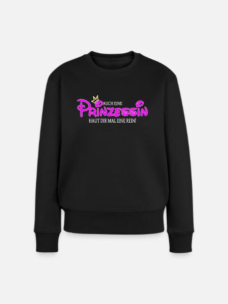 Prinzessin Haut mal eine rein! Frauentag Geschenk - Frauen Premium Bio Pullover - Schwarz