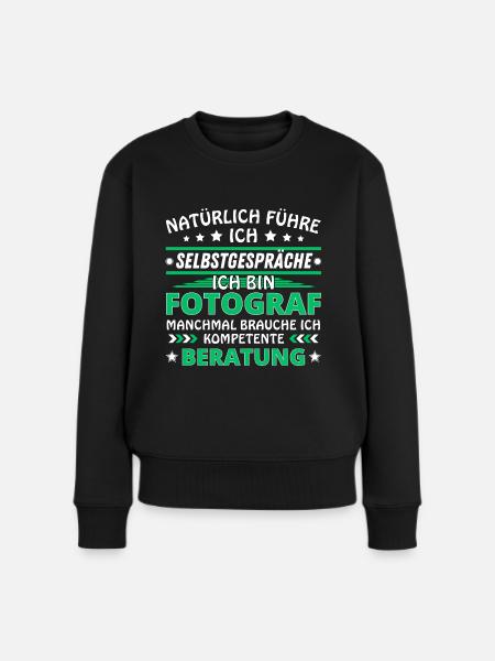 Ich führe Selbstgespräche - Fotograf Edition - Frauen Premium Bio Pullover - Schwarz