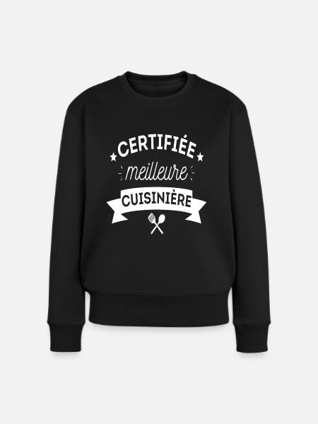 T shirt cuisine humour femme cuisinière cadeau - Pull Premium bio Femme - noir