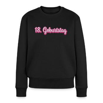 18. Geburtstag Gratulieren Glückwunsch - Frauen Premium Bio Pullover - Schwarz - Vorne - Julia (174cm)