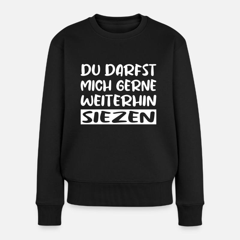 Du darfst mich gerne Siezen - lustige Sprüche - Frauen Premium Bio Pullover - Schwarz