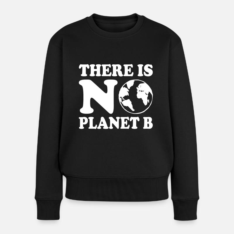 There is no planet b - Frauen Premium Bio Pullover - Schwarz