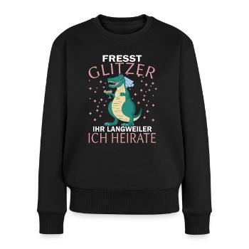 JGA - Fresst Glitzer ihr Langweiler ich Heirate! - Frauen Premium Bio Pullover - Schwarz - Vorne - Julia (174cm)