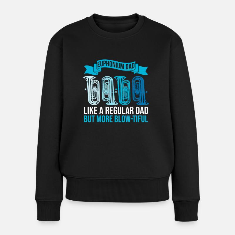 Euphonium Dad Design Für Euphoniumspieler Vater - Frauen Premium Bio Pullover - Schwarz