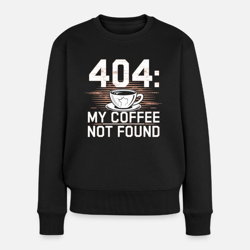 404 My Coffee Not Found Chemise - Pull Premium bio Femme - noir