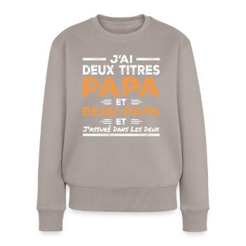 Ich habe zwei Titel: Papa und Stiefvater - Frauen Premium Bio Pullover - Taupe - Vorne - Julia (174cm)