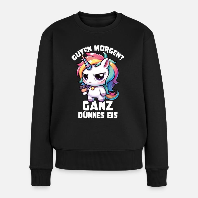 Einhorn Morgenmuffel Guten Morgen Ganz Dünnes Eis - Frauen Premium Bio Pullover - Schwarz