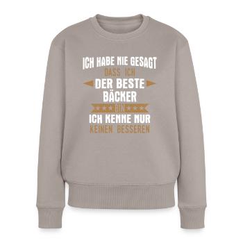 Bäcker Bäckerin Bäckerei Beruf Spruch - Frauen Premium Bio Pullover - Taupe - Vorne - Julia (174cm)