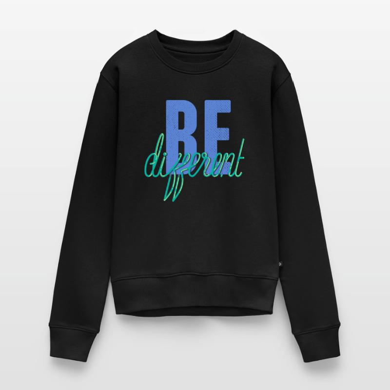 Be different- Sei anders! Frauen Premium Bio Pullover