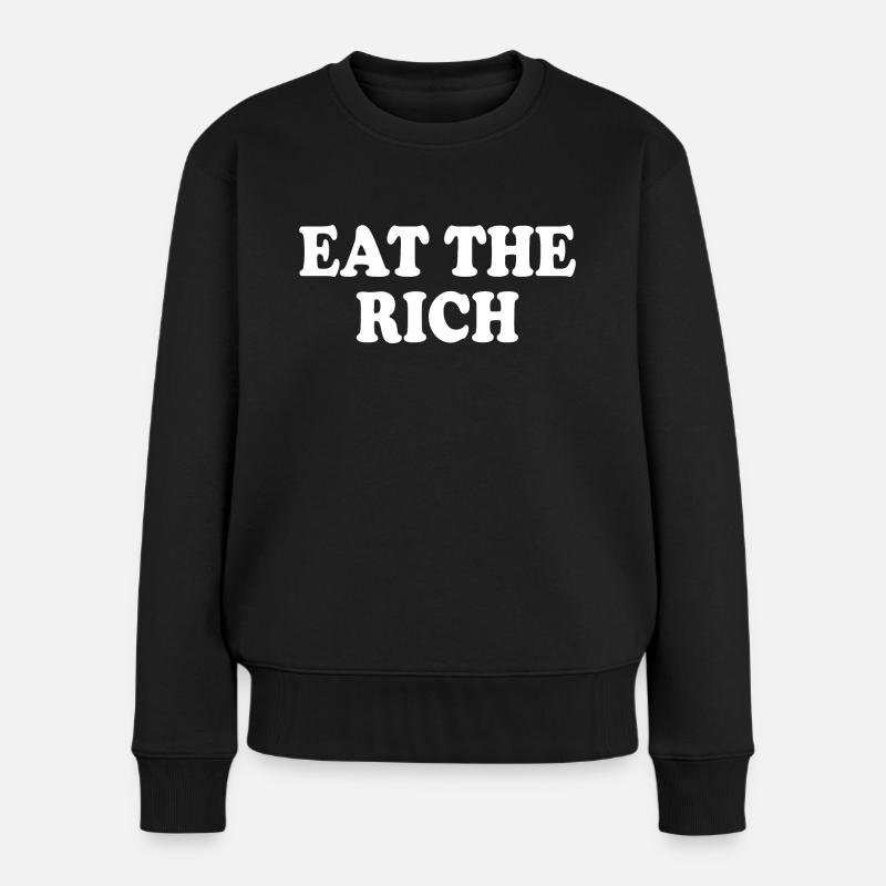 Eat the rich - Frauen Premium Bio Pullover - Schwarz