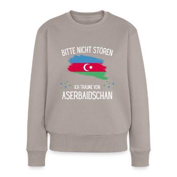 Bitte Nicht Stören Ich Träume Von Aserbaidschan - Frauen Premium Bio Pullover - Taupe - Vorne - Julia (174cm)
