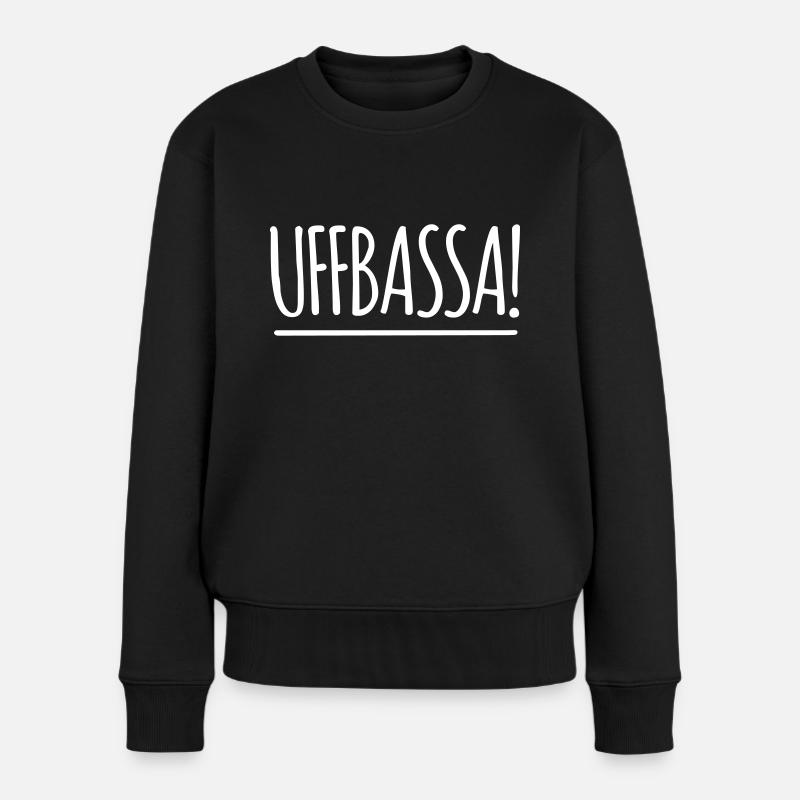 UFFBASSA! UFFBASSA | DIALEKT SCHWÄBISCH - Frauen Premium Bio Pullover - Schwarz