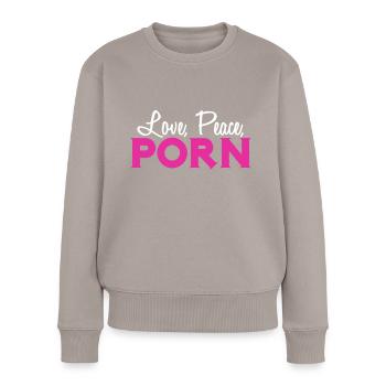 Love, Peace, Porn - Frauen Premium Bio Pullover - Taupe - Vorne - Julia (174cm)