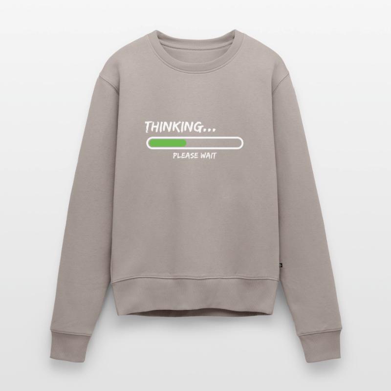 Thinking Please Wait Loading Thinking Bitte Warten Frauen Premium Bio Pullover