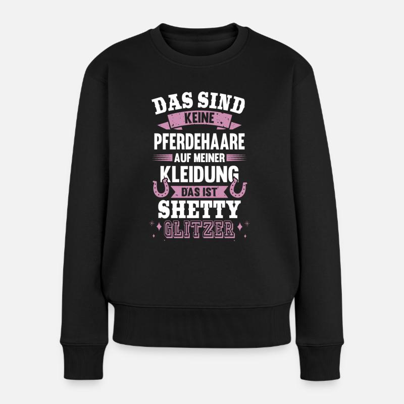 Shetty Glitzer Pferdehaare Pferd Reiter Geschenk - Frauen Premium Bio Pullover - Schwarz