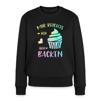 Backliebhaber Geschenk Mir Reichts Ich Geh Backen - Frauen Premium Bio Pullover - Schwarz - Vorne - Julia (174cm)