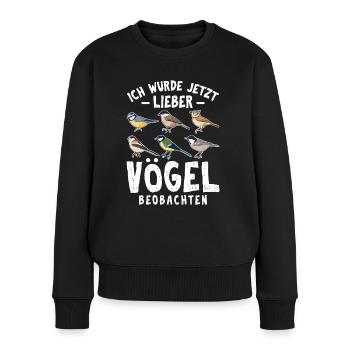 Ich würde jetzt lieber Vögel beobachten - Frauen Premium Bio Pullover - Schwarz - Vorne - Julia (174cm)