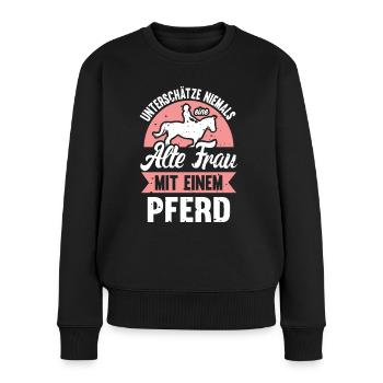 Unterschätze Niemals Eine Alte Frau Mit Pferd - Frauen Premium Bio Pullover - Schwarz - Vorne - Julia (174cm)