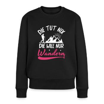 Die tut nix die will nur Wandern Bergsteigen - Frauen Premium Bio Pullover - Schwarz - Vorne - Julia (174cm)