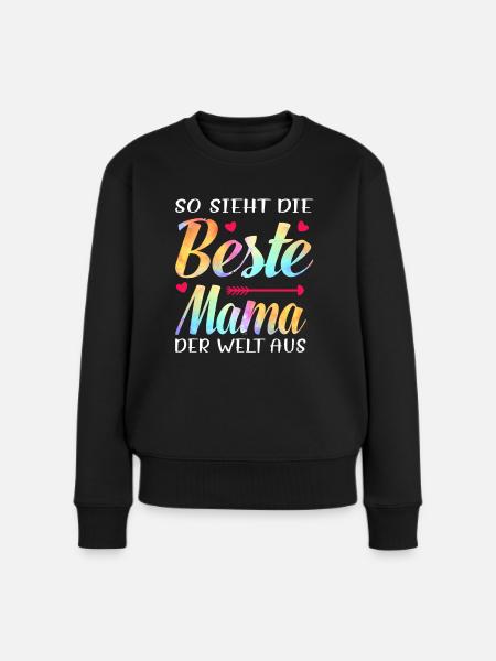 So sieht die beste Mama der Welt aus - Frauen Premium Bio Pullover - Schwarz