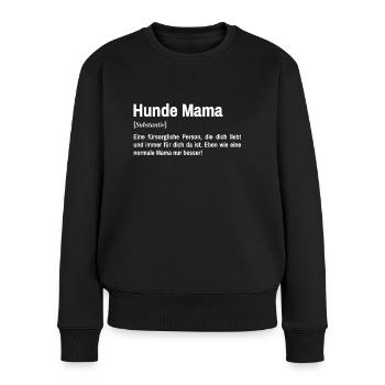 Hunde Mama Definition Frauchen Hund Mutter - Frauen Premium Bio Pullover - Schwarz - Vorne - Julia (174cm)