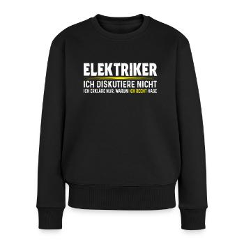 Elektriker haben Recht Elektro Elektronik - Frauen Premium Bio Pullover - Schwarz - Vorne - Julia (174cm)