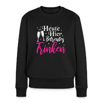 Heute hier betreutes Trinken Sekt Prosecco Mädels - Frauen Premium Bio Pullover - Schwarz - Vorne - Julia (174cm)