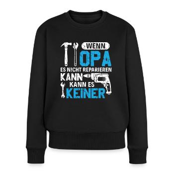 Wenn Opa es nicht reparieren kann Großvater - Frauen Premium Bio Pullover - Schwarz - Vorne - Julia (174cm)