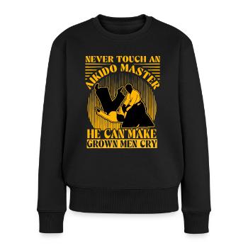 Never touch an Aikido Master he can make grown men - Women's Premium Organic Jumper - black - Front - Julia (174cm)
