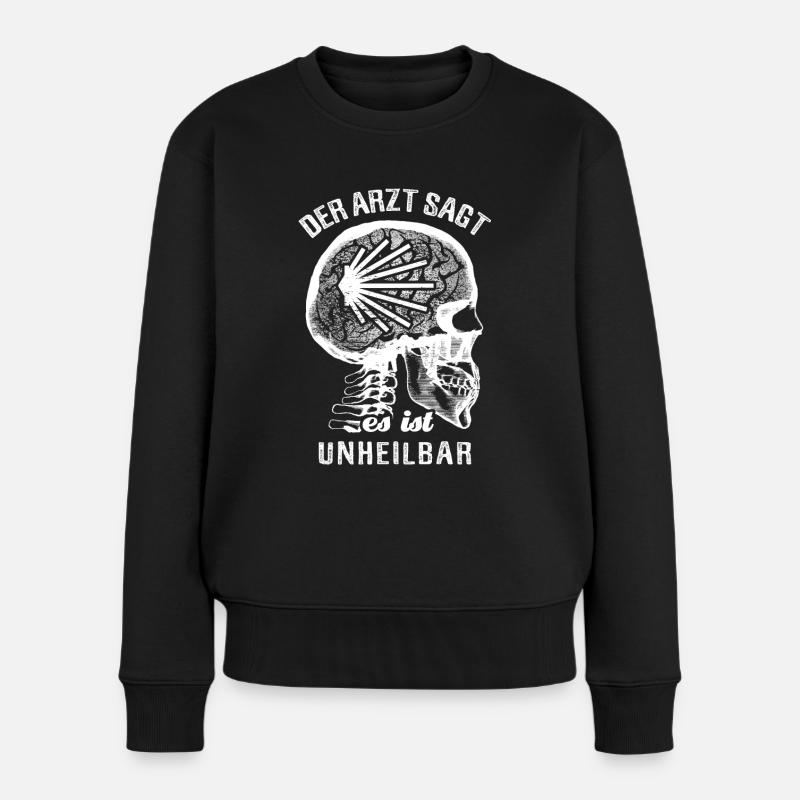 Der Arzt sagt es ist unheilbar - Jakobsweg - Frauen Premium Bio Pullover - Schwarz