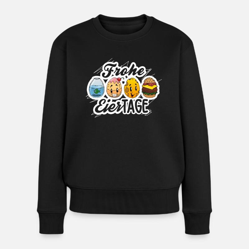 Frohe Eiertage - Lustiges Frühlings-Motiv - Frauen Premium Bio Pullover - Schwarz