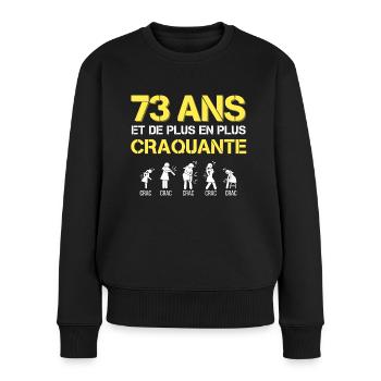 t-shirt humour 73ans cadeau femme craquante - Pull Premium bio Femme - noir - Devant - Julia (174cm)
