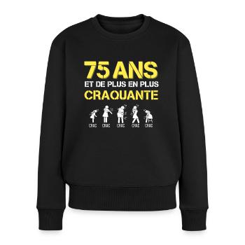 t-shirt humour 75 ans cadeau femme craquante anniv - Pull Premium bio Femme - noir - Devant - Julia (174cm)