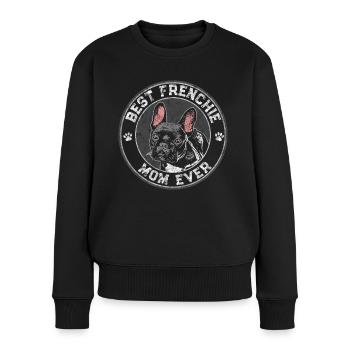 Best Frenchie Mom Ever French Bulldog Mother - Frauen Premium Bio Pullover - Schwarz - Vorne - Julia (174cm)