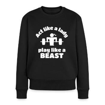 Weightlifting: Act like a lady play like a beast. - Women's Premium Organic Jumper - black - Front - Julia (174cm)