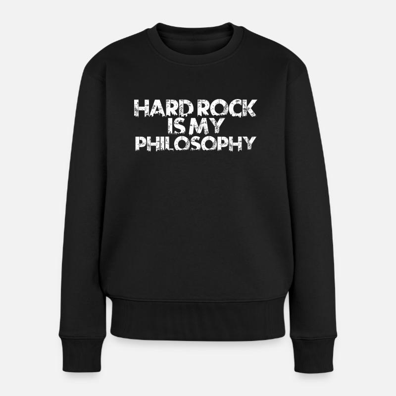 Hard Rock Is My Philosophy - Frauen Premium Bio Pullover - Schwarz