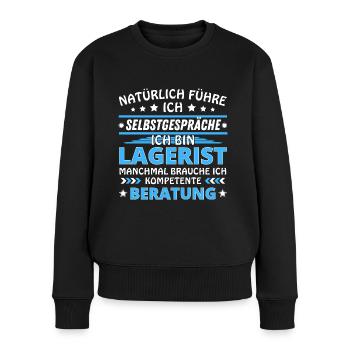 Ich führe Selbstgespräche - Lagerist Edition blau - Frauen Premium Bio Pullover - Schwarz - Vorne - Julia (174cm)