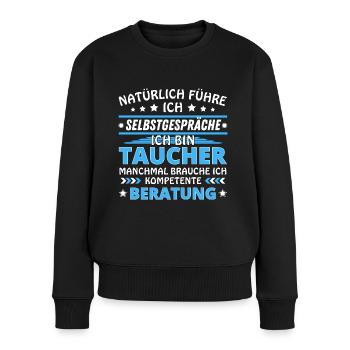 Ich führe Selbstgespräche - Taucher Edition blau - Frauen Premium Bio Pullover - Schwarz - Vorne - Julia (174cm)