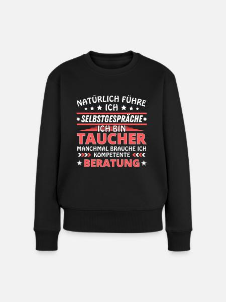 Ich führe Selbstgespräche - Taucher Edition - Frauen Premium Bio Pullover - Schwarz