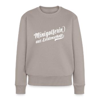Minigolferin aus Leidenschaft - Miniatur Golf - Frauen Premium Bio Pullover - Taupe - Vorne - Julia (174cm)