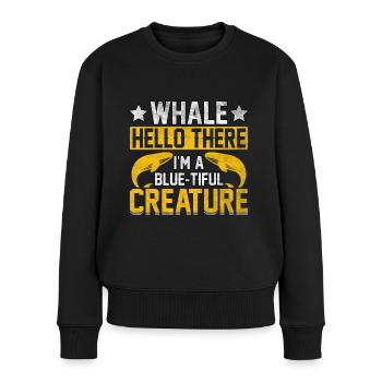 Whale hello there I'm a blue-tiful Creature - Women's Premium Organic Jumper - black - Front - Julia (174cm)